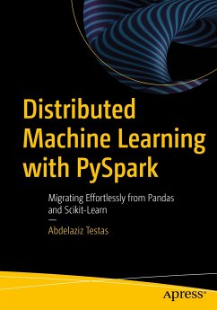 Distributed Machine Learning with PySpark (eBook, PDF) - Testas, Abdelaziz