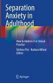 Separation Anxiety in Adulthood (eBook, PDF)