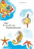 Der kunterbunte Fischeschwarm (eBook, ePUB)