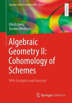 Algebraic Geometry II: Cohomology of Schemes (eBook, PDF) - Görtz, Ulrich; Wedhorn, Torsten