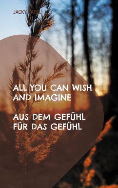 All you can wish and imagine (eBook, ePUB)