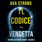 Il Codice della Vendetta (Un Thriller di Remi Laurent – Volume 4) (MP3-Download)