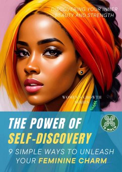The power of self-discovery: 9 simple ways to unleash your feminine charm (Women's Growth, #1.3) (eBook, ePUB) - Mach