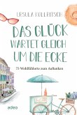 Das Glück wartet gleich um die Ecke (eBook, ePUB)