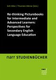 Re-thinking Picturebooks for Intermediate and Advanced Learners: Perspectives for Secondary English Language Education (eBook, PDF)