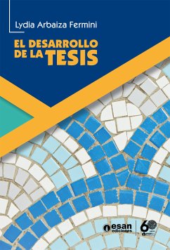 El desarrollo de la tesis (eBook, ePUB) - Arbaiza, Lydia