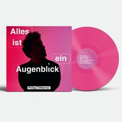 Alles Ist Ein Augenblick (Neon-Pink-Transp. Vinyl) - Dittberner,Philipp
