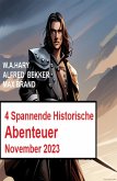 4 Spannende Historische Abenteuer November 2023 (eBook, ePUB)