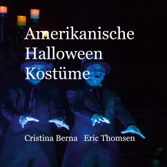 Amerikanische Halloween Kostüme (eBook, ePUB) - Berna, Cristina; Berna, Eric