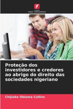 Proteção dos investidores e credores ao abrigo do direito das sociedades nigeriano - Obioma Collins, Chijioke