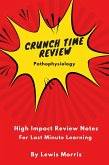 Crunch Time Review for Pathophysiology (eBook, ePUB)