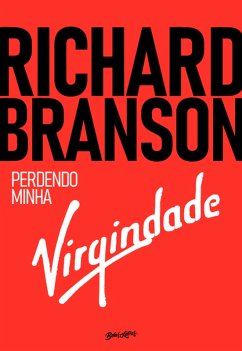 Richard Branson - Perdendo minha virgindade (eBook, ePUB) - Branson, Richard