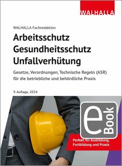 Arbeitsschutz, Gesundheitsschutz, Unfallverhütung (eBook, PDF) - Walhalla Fachredaktion