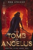 The Tomb of Angelus (Undying Lairs, #1) (eBook, ePUB)