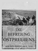 Die Befreiung Ostpreußens (eBook, ePUB)