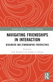 Navigating Friendships in Interaction (eBook, ePUB)