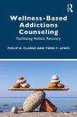 Wellness-Based Addictions Counseling (eBook, PDF)