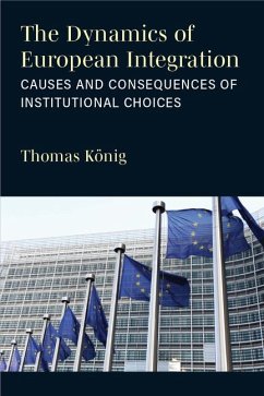 The Dynamics of European Integration - König, Thomas