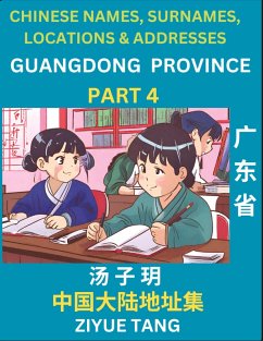 Cover Guangdong Province (Part 4)- Mandarin Chinese Names, Surnames, Locations & Addresses, Learn Simple Chinese Characters, Words, Sentences with Simplified Characters, English and Pinyin