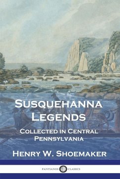 Susquehanna Legends - Shoemaker, Henry W.