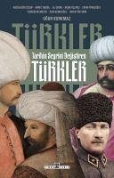 Tarihin Seyrini Degistiren Türkler - Korkmaz, Ugur; Özcan, Abdülkadir; Tasagil, Ahmet; Piyadeoglu, Cihan; Kemaloglu, Ilyas; Satan, Ali; Engin, Vahdettin