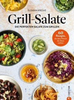 Grill-Salate - Kreihe, Susann