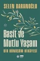 Basit ve Mutlu Yasam - Baranoglu, Selen