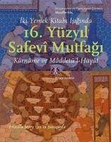 Iki Yemek Kitabi Isiginda 16 Yüzyil Safevi Mutfagi - Kilic, Muzaffer