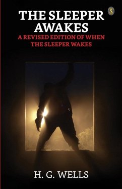 The Sleeper Awakes A Revised Edition Of 