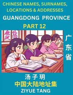 Guangdong Province (Part 12)- Mandarin Chinese Names, Surnames, Locations & Addresses, Learn Simple Chinese Characters, Words, Sentences with Simplified Characters, English and Pinyin - Tang, Ziyue