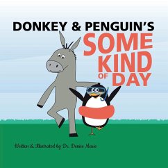 Donkey and Penguin's Some Kind of Day - Marie, Denise