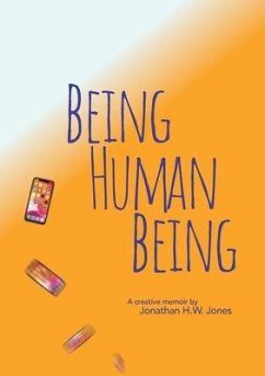 Being Human Being - Jones, Jonathan H W