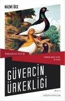 Güvercin Ürkekligi - Erkamin Evi 1 - Üce, Nazmi