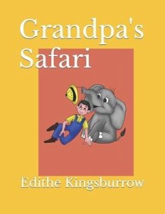 Grandpa's Safari - Kingsburrow, Edithe