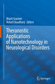 Theranostic Applications of Nanotechnology in Neurological Disorders