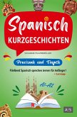 Spanisch Kurzgeschichten ¿ praxisnah & einfach