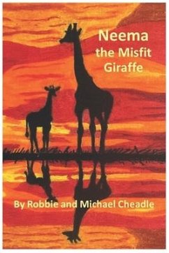 Neema the Misfit Giraffe - Cheadle, Michael; Cheadle, Robbie