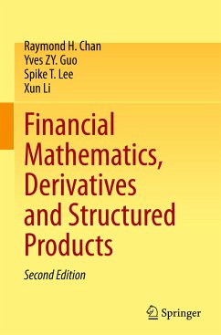 Financial Mathematics, Derivatives and Structured Products - Chan, Raymond H.;Guo, Yves ZY.;Lee, Spike T.