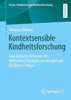 Kontextsensible Kindheitsforschung - Wilmes, Johanna