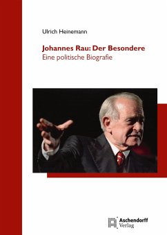 Johannes Rau: Der Besondere - Heinemann, Ulrich