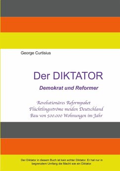 Der Diktator - Demokrat und Reformer - Curtisius, George