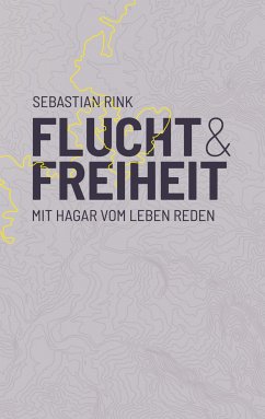 Flucht und Freiheit - Rink, Sebastian