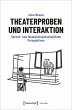 Theaterproben und Interaktion - Bild 1