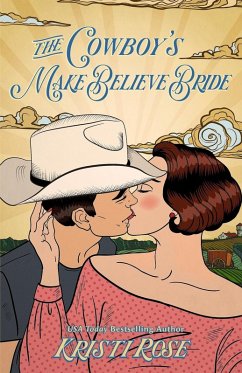 The Cowboy's Make Believe Bride Special Edition - Rose, Kristi