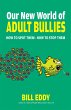 Our New World of Adult Bullies - Bild 1