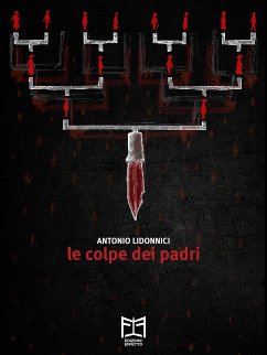 Le colpe dei padri (eBook, ePUB) - Lidonnici, Antonio