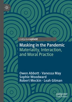 Masking in the Pandemic (eBook, PDF) - Abbott, Owen; May, Vanessa; Woodward, Sophie; Meckin, Robert; Gilman, Leah