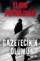 Gazetecinin Ölümü - Poyrazlar, Elcin