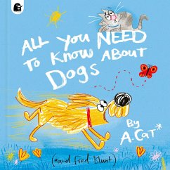 All You Need to Know about Dogs - Blunt, Fred