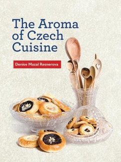 The Aroma of Czech Cuisine - Resnerova, Denise Mazal